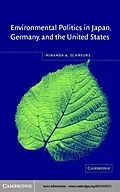 E-Book (pdf) Environmental Politics in Japan, Germany, and the United States von Miranda A. Schreurs