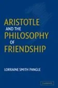E-Book (pdf) Aristotle and the Philosophy of Friendship von Lorraine Smith Pangle