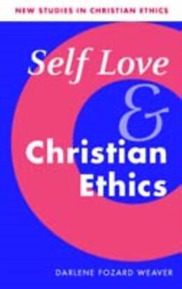 E-Book (pdf) Self Love and Christian Ethics von Darlene Fozard Weaver