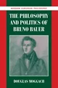 E-Book (pdf) Philosophy and Politics of Bruno Bauer von Douglas Moggach