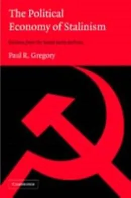 E-Book (pdf) Political Economy of Stalinism von Paul R. Gregory