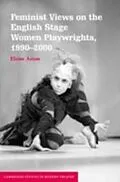 PDF Feminist Views on the English Stage von Elaine Aston