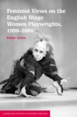 PDF Feminist Views on the English Stage von Elaine Aston