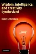 E-Book (pdf) Wisdom, Intelligence, and Creativity Synthesized von Robert J. Sternberg