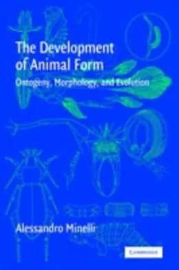 E-Book (pdf) Development of Animal Form von Alessandro Minelli