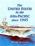 E-Book (pdf) United States in the Asia-Pacific since 1945 von Roger Buckley