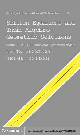 E-Book (pdf) Soliton Equations and their Algebro-Geometric Solutions: Volume 1, (1+1)-Dimensional Continuous Models von Fritz Gesztesy