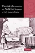 E-Book (pdf) Theatrical Convention and Audience Response in Early Modern Drama von Jeremy Lopez