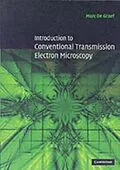 E-Book (pdf) Introduction to Conventional Transmission Electron Microscopy von Marc De Graef
