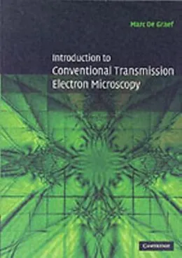 E-Book (pdf) Introduction to Conventional Transmission Electron Microscopy von Marc De Graef