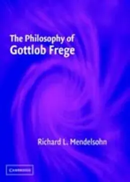 E-Book (pdf) Philosophy of Gottlob Frege von Richard L. Mendelsohn