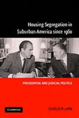 E-Book (pdf) Housing Segregation in Suburban America since 1960 von Charles M. Lamb