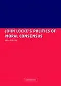 E-Book (pdf) John Locke's Politics of Moral Consensus von Greg Forster