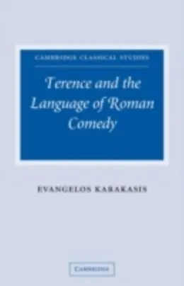 E-Book (pdf) Terence and the Language of Roman Comedy von Evangelos Karakasis