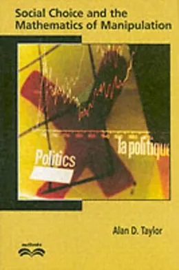 E-Book (pdf) Social Choice and the Mathematics of Manipulation von Alan D. Taylor