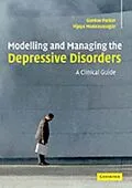 E-Book (pdf) Modelling and Managing the Depressive Disorders von Gordon Parker