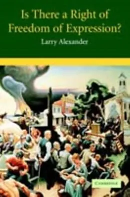 E-Book (pdf) Is There a Right of Freedom of Expression? von Larry Alexander
