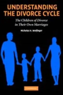 E-Book (pdf) Understanding the Divorce Cycle von Nicholas H. Wolfinger
