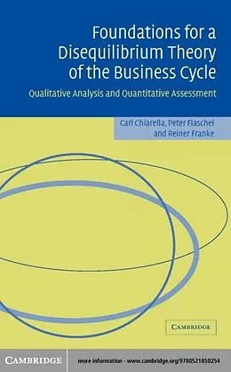 E-Book (pdf) Foundations for a Disequilibrium Theory of the Business Cycle von Carl Chiarella