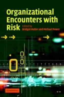 E-Book (pdf) Organizational Encounters with Risk von Hutter/Power