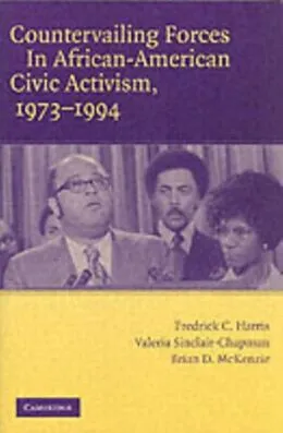 E-Book (pdf) Countervailing Forces in African-American Civic Activism, 1973-1994 von Fredrick C. Harris