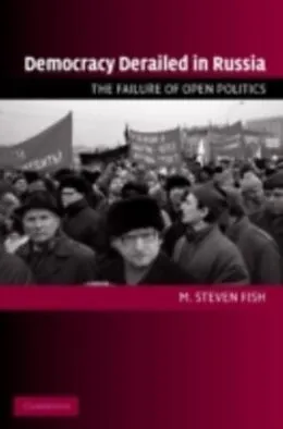 E-Book (pdf) Democracy Derailed in Russia von M. Steven Fish