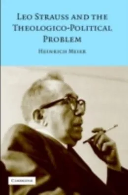 E-Book (pdf) Leo Strauss and the Theologico-Political Problem von Heinrich Meier