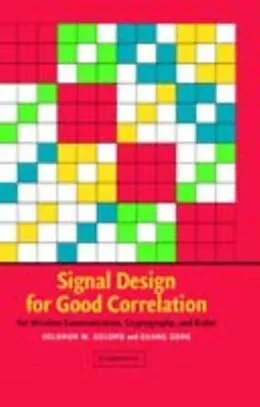 PDF Signal Design for Good Correlation von Solomon W. Golomb