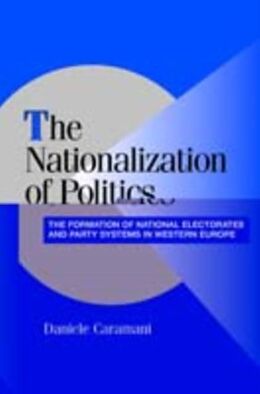 E-Book (pdf) Nationalization of Politics von Daniele Caramani
