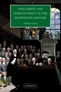 E-Book (pdf) Parliament and Foreign Policy in the Eighteenth Century von Jeremy Black