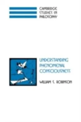 E-Book (pdf) Understanding Phenomenal Consciousness von William S. Robinson