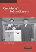 E-Book (pdf) Crucibles of Political Loyalty von Jason Wittenberg