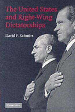 E-Book (pdf) United States and Right-Wing Dictatorships, 1965-1989 von David F. Schmitz