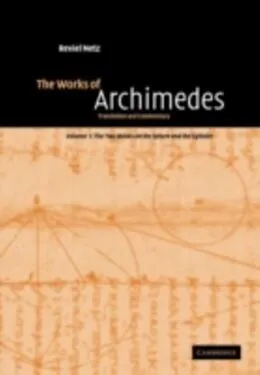 E-Book (pdf) Works of Archimedes: Volume 1, The Two Books On the Sphere and the Cylinder von Archimedes