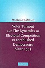 eBook (pdf) Voter Turnout and the Dynamics of Electoral Competition in Established Democracies since 1945 de Mark N. Franklin