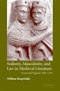 E-Book (pdf) Sodomy, Masculinity and Law in Medieval Literature von William E. Burgwinkle