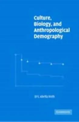 E-Book (pdf) Culture, Biology, and Anthropological Demography von Eric Abella Roth