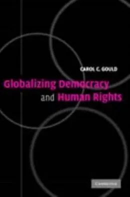 E-Book (pdf) Globalizing Democracy and Human Rights von Carol C. Gould