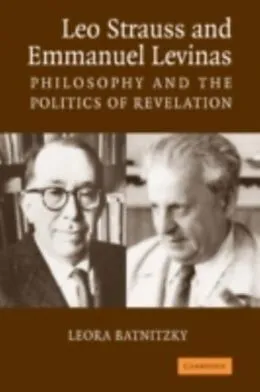 E-Book (pdf) Leo Strauss and Emmanuel Levinas von Leora Batnitzky