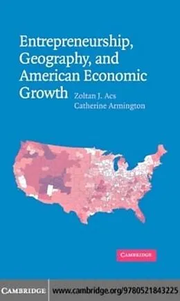 E-Book (pdf) Entrepreneurship, Geography, and American Economic Growth von Zoltan J. Acs