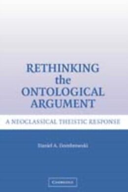 E-Book (pdf) Rethinking the Ontological Argument von Daniel A. Dombrowski