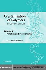 eBook (pdf) Crystallization of Polymers: Volume 2, Kinetics and Mechanisms de Leo Mandelkern