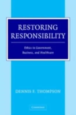E-Book (pdf) Restoring Responsibility von Dennis F. Thompson