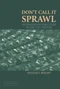 E-Book (pdf) Don't Call It Sprawl von William T. Bogart