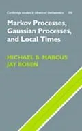 E-Book (pdf) Markov Processes, Gaussian Processes, and Local Times von Michael B. Marcus