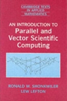 eBook (pdf) Introduction to Parallel and Vector Scientific Computation de Ronald W. Shonkwiler