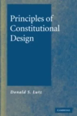 PDF Principles of Constitutional Design von Donald S. Lutz