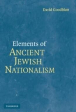 E-Book (pdf) Elements of Ancient Jewish Nationalism von David Goodblatt