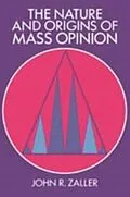 PDF Nature and Origins of Mass Opinion von John R. Zaller
