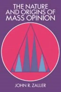 PDF Nature and Origins of Mass Opinion von John R. Zaller